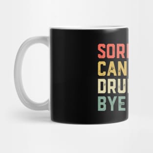 Drummer Drum Set - Sorry Can'T Drumming Bye Mug